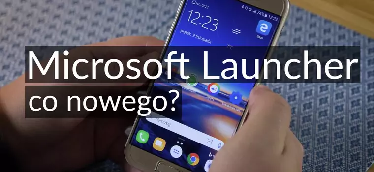 Microsoft Launcher 5.0 - jak sprawuje się nowa wersja nakładki na Androida od twórców Windowsa?