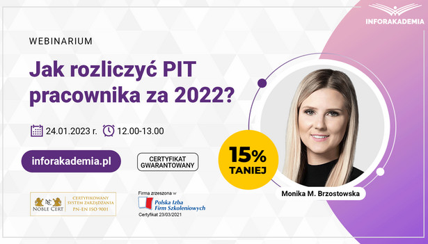 Webinarium „Jak rozliczyć PIT pracownika za 2022?” + certyfikat gwarantowany