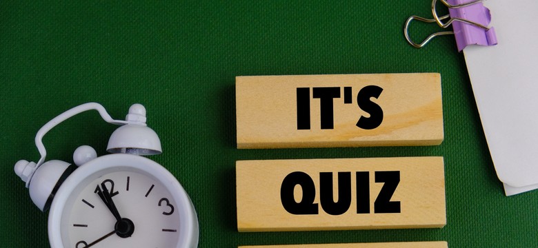 Ekstremalnie trudny Quiz z wiedzy ogólnej na piątek. Nie masz szans nawet na 8/10