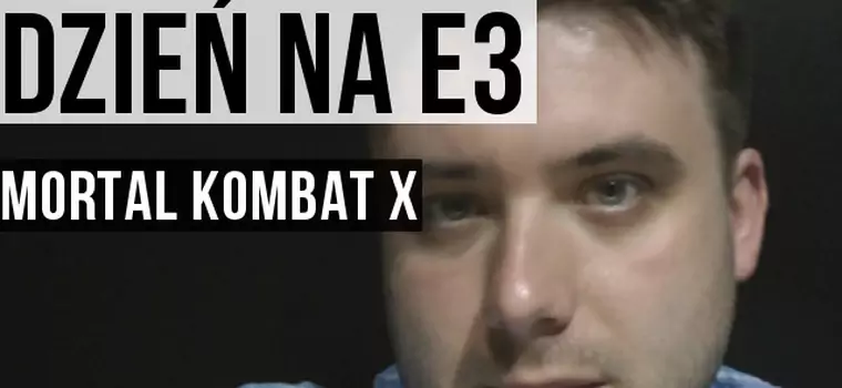 Dzień na E3: Mortal Kombat X