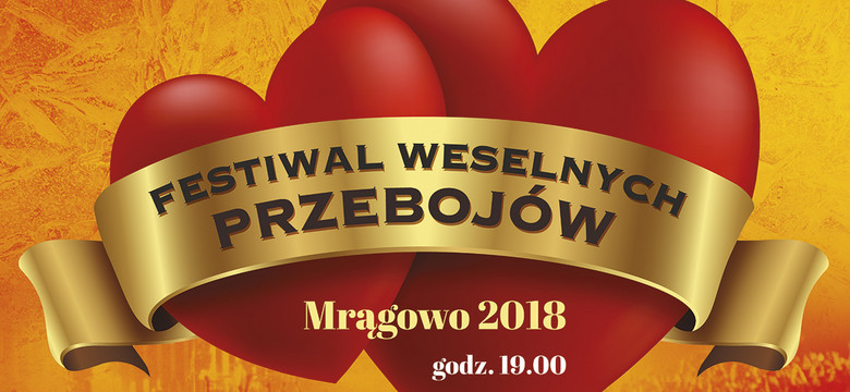 Wesele i poprawiny, czyli dwa dni z Festiwalem Weselnych Przebojów – Mrągowo 2018