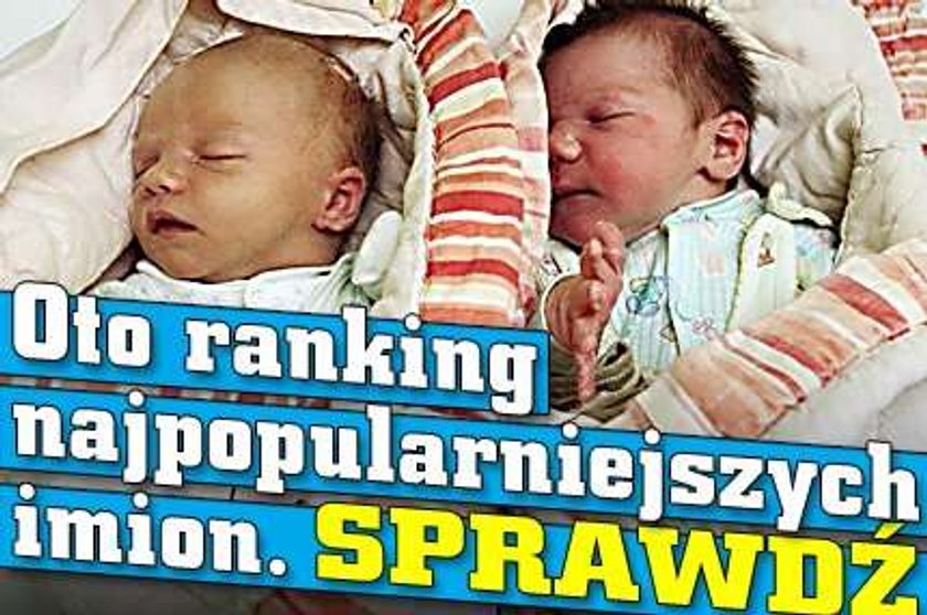 Oto ranking najpopularniejszych imion. Sprawdź 