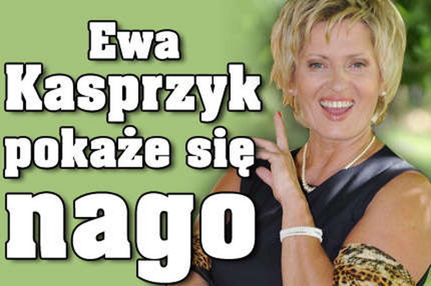 Ewa Kasprzyk pokaże się nago