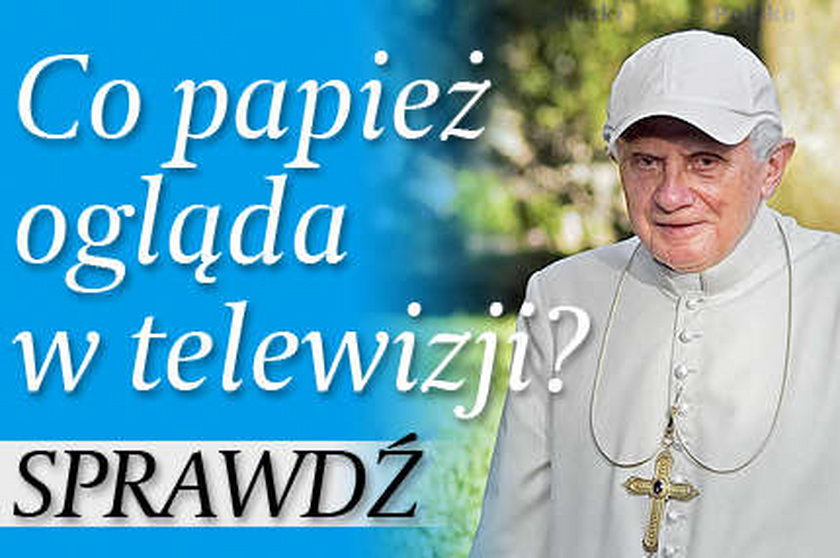 Co papież ogląda w TV? Sprawdź