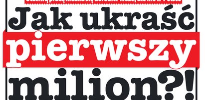 Jak w Polsce ukraść pierwszy milion