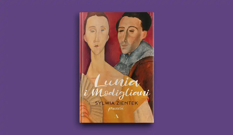 "Lunia i Modigliani": okładka książki Sylwii Zientek