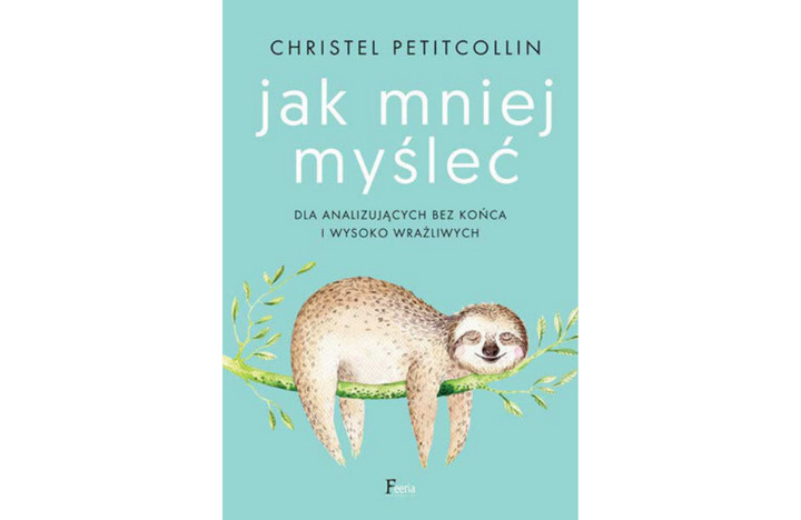 „Jak mniej myśleć”