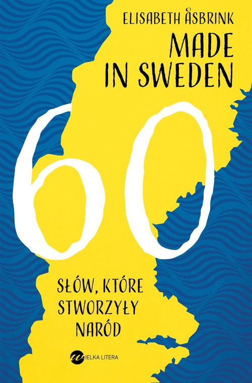 Made In Sweden 60 Słów Które Stworzyły Naród Fragment KsiĄŻki Wiadomości 8449