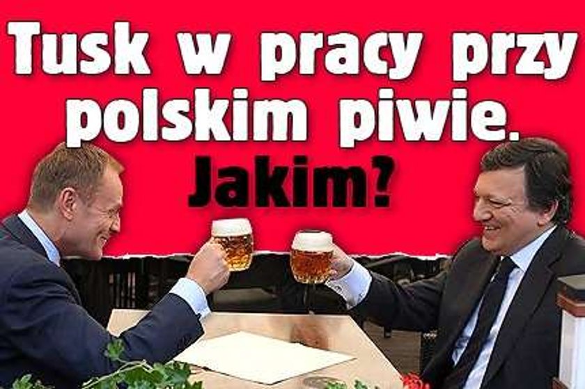 Tusk i Barroso przy piwie. Jakim?