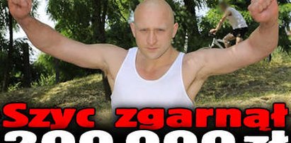 Szyc zgarnął 200 000 zł za... bluzganie