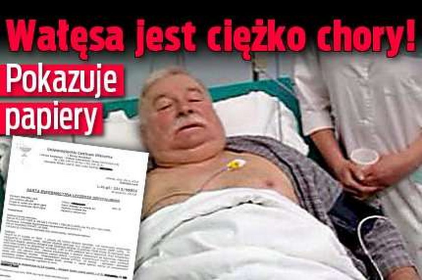 Wałęsa jest ciężko chory! Pokazuje papiery