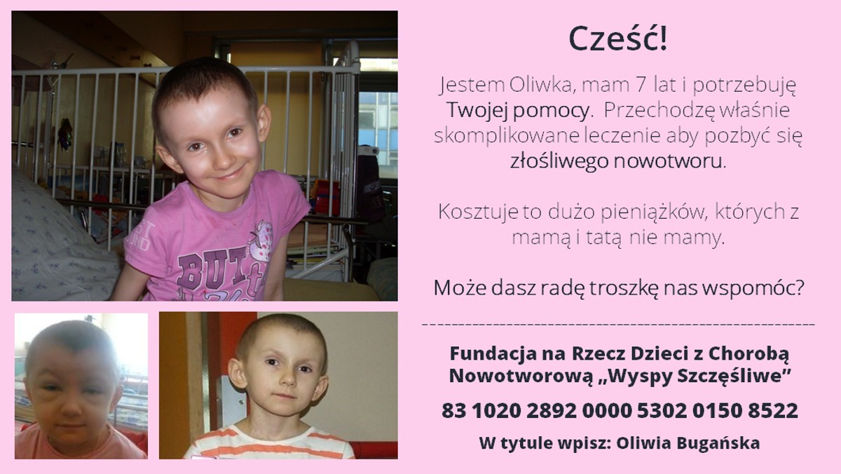 Siedmioletnia Oliwia Bugańska od roku walczy z groźną odmianą nowotworu o nazwie Neuroblastoma – guz nadnercza prawego oraz z zajęciem szpiku kostnego. Dziewczynka, która mieszka z rodzicami w Porąbce w gminie Dobra, już wkrótce obchodzić będzie swoje urodziny. To idealna okazja, aby okazać jej wsparcie i dać nadzieję na dalsze życie bez bólu i choroby.