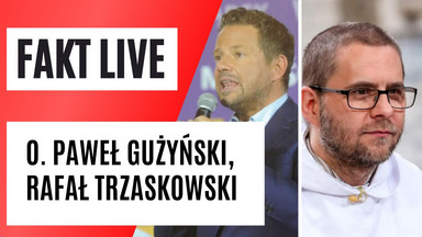 Fakt LIVE: gośćmi o. Paweł Gużyński i Rafał Trzaskowski