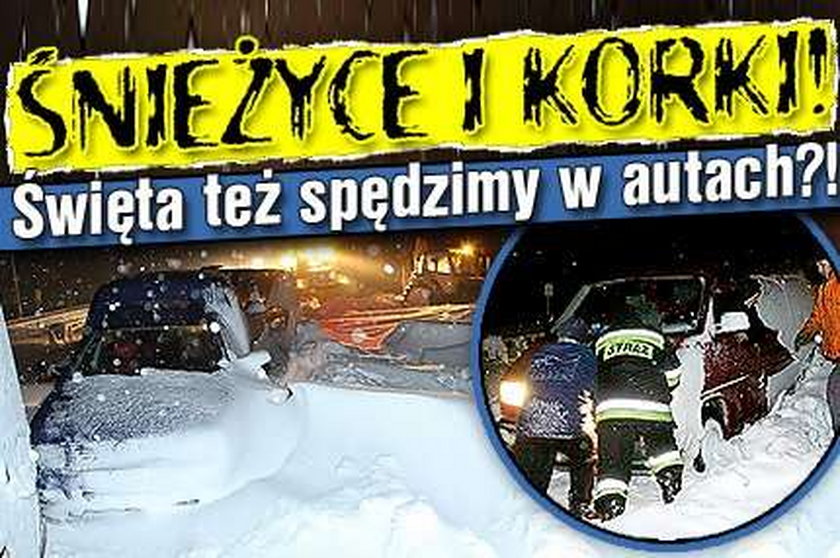 Śnieżyce i korki! Święta też spędzimy w autach?!