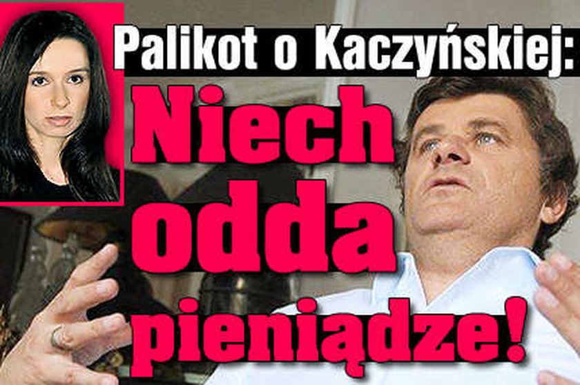 Palikot o Kaczyńskiej: Niech odda pieniądze!