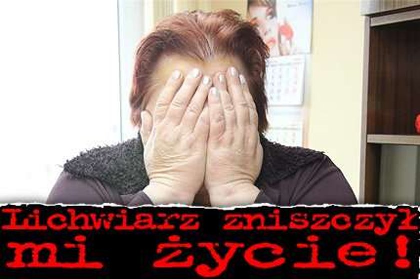 Lichwiarz zniszczył mi życie