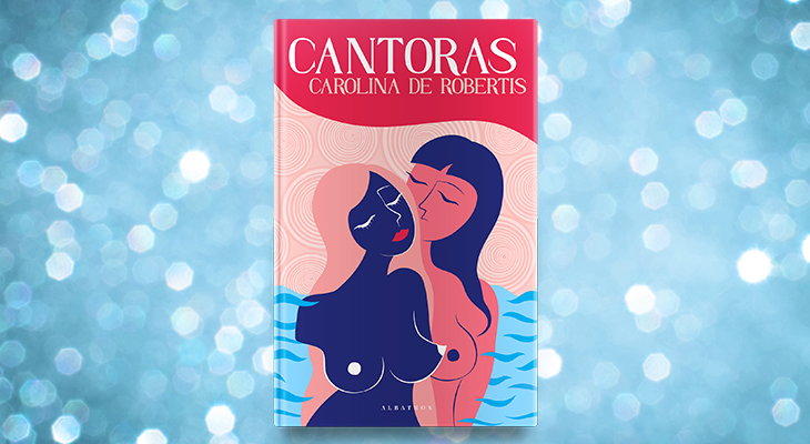 Carolina De Robertis "Cantoras"