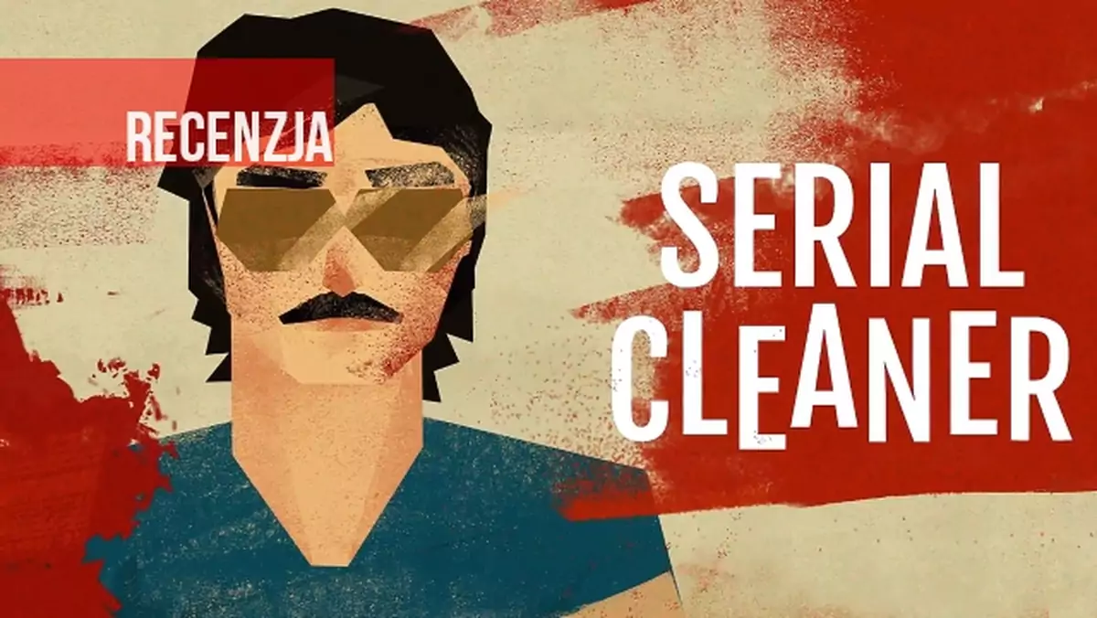 Recenzja Serial Cleaner. Panie czyścicielu, moi chłopcy znów się zdenerwowali