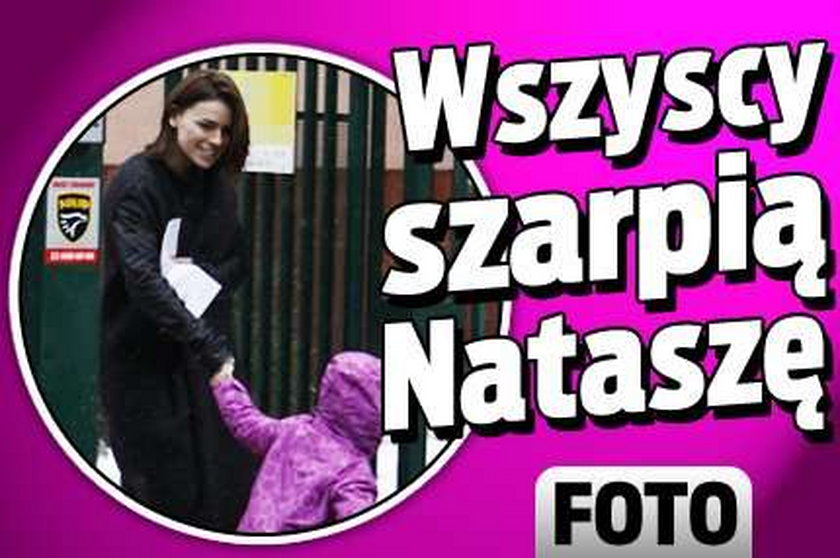 Biedna ta Natasza! Wszyscy ją szarpią FOTO