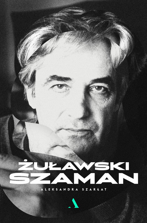 "Żuławski. Szaman"Aleksandra Szarłat, wydawnictwa Agora