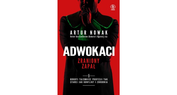 Książka „Adwokaci. Zraniony zapał. Wydawnictwo Rebis