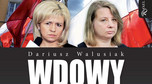  "Wdowy smoleńskie" Dariusz Walusiak