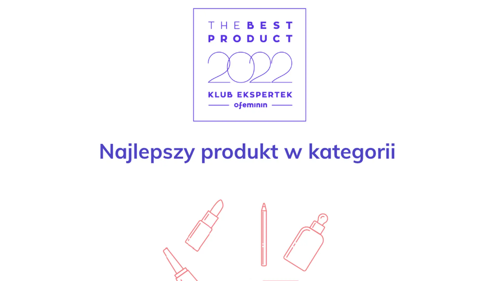 Nagrody The Best Product 2022 zostały przyznane. Kto otrzymał statuetkę?