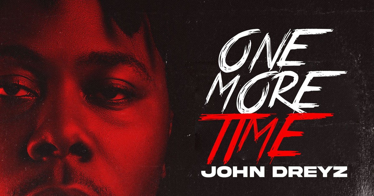 John Dreyz - One More Time | Pulse Nigeria - Vimarsana News