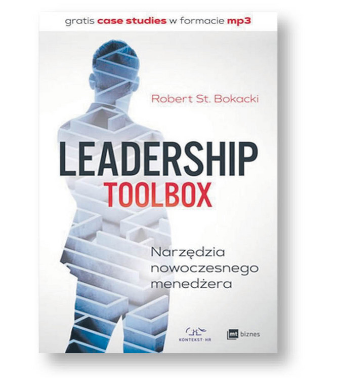 Robert Bokacki

„Leadership toolbox. Narzędzia nowoczesnego menedżera”

MT Biznes, Warszawa 2018