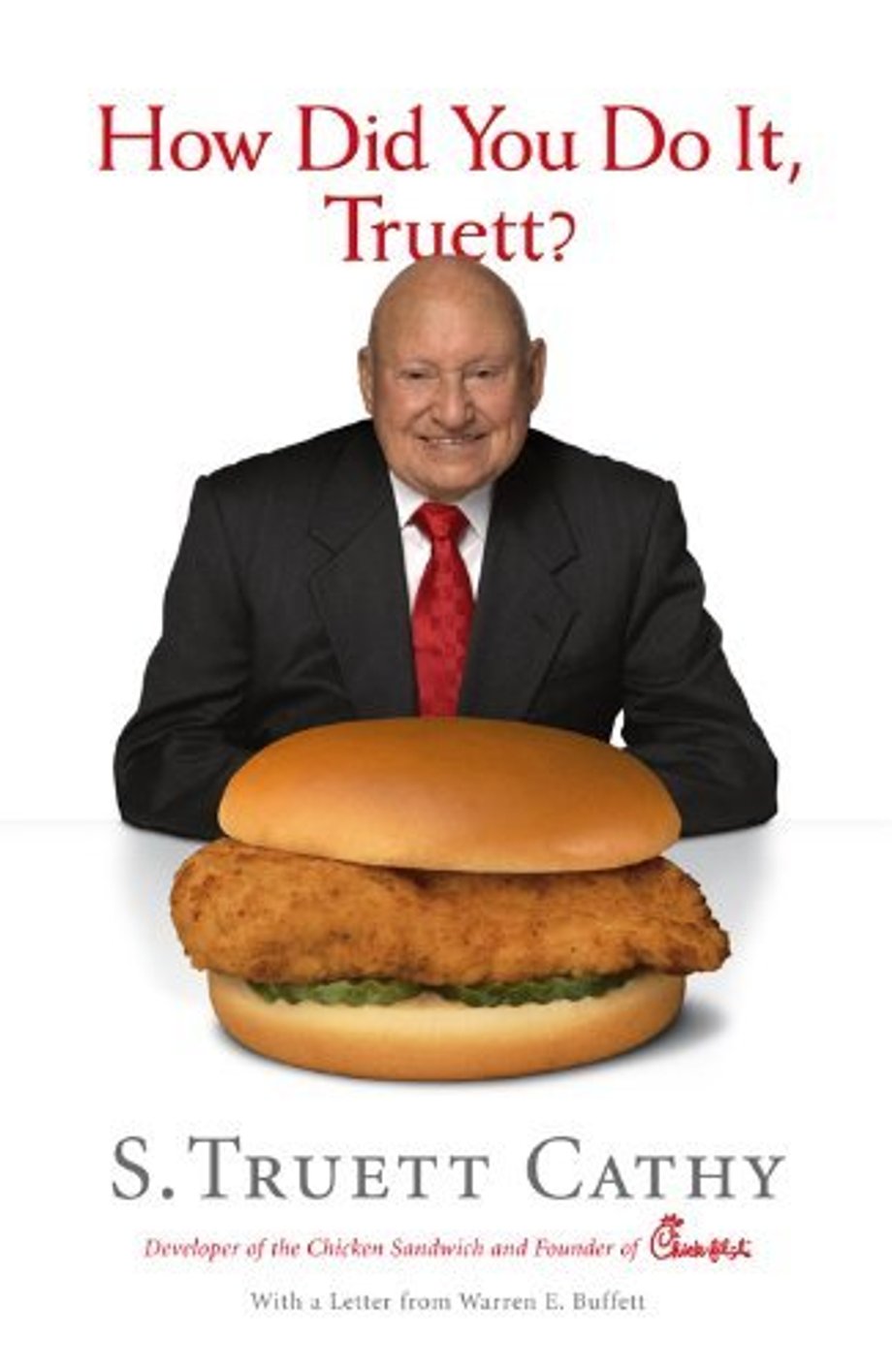 how-did-you-do-it-truett-by-s-truett-cathy