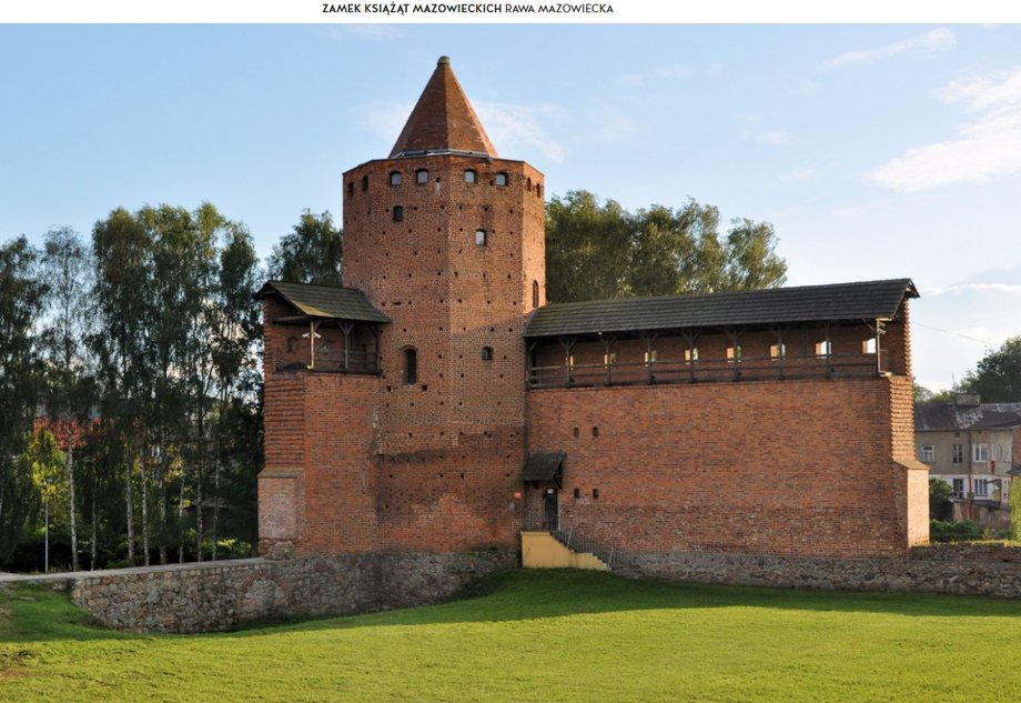 ZAMEK KSIĄŻĄT MAZOWIECKICH
RAWA MAZOWIECKA
