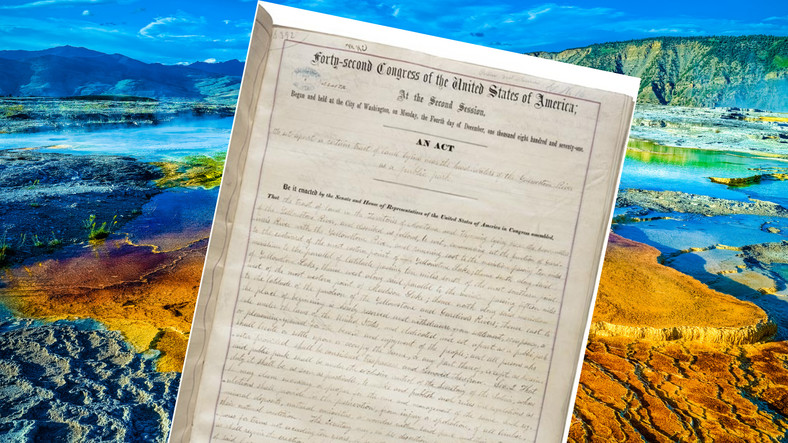 Akt z 1 marca 1872 r. obejmujący ochroną Yellowstone