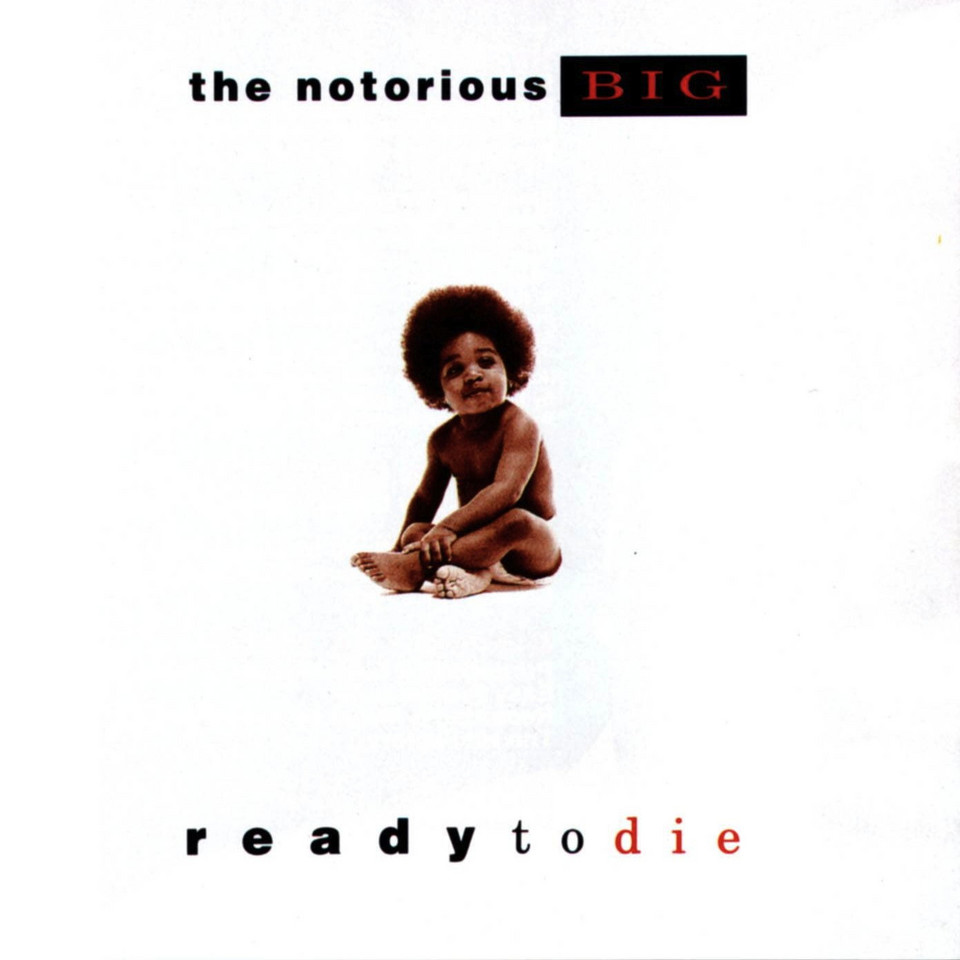 The Notorious B.I.G. - "Ready to Die"