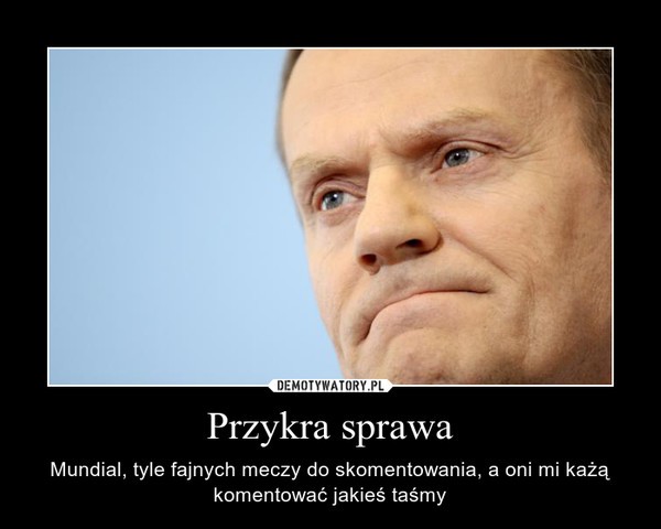 afera taśmowa - mem