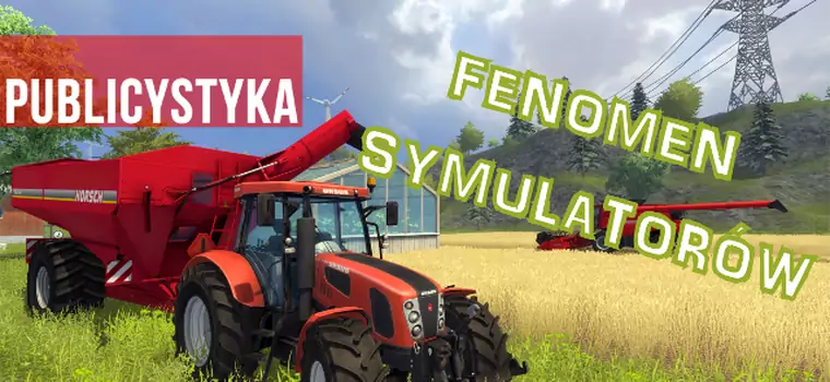 Fenomen symulatorów - od zera do superfarmera