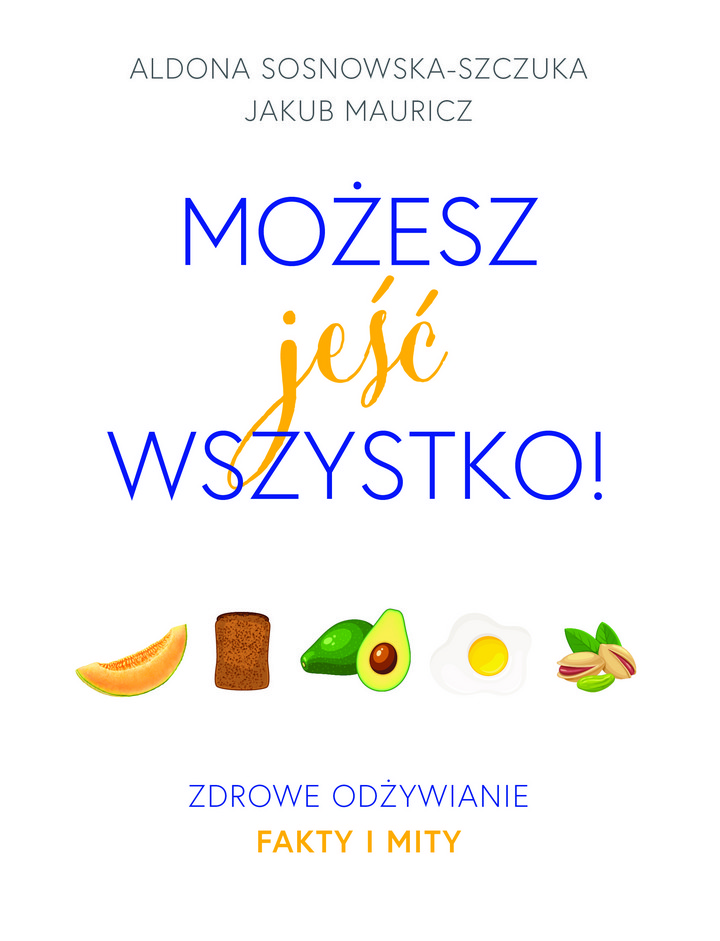 &quot;Możesz jeść wszystko!&quot;