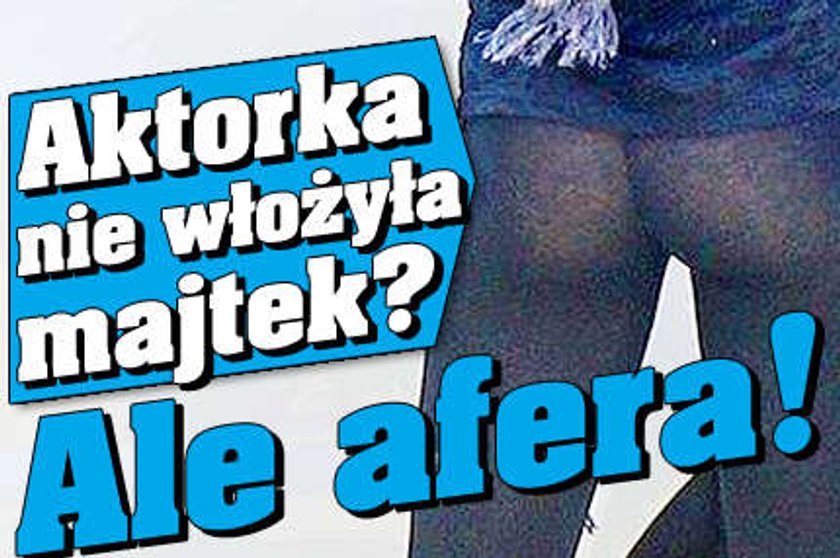 Aktorka nie włożyła majtek? Ale afera! NOWE FILMY