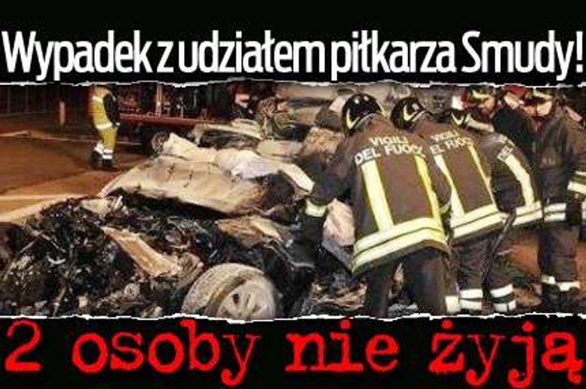 Wypadek z udziałem piłkarza Smudy! 2 osoby nie żyją