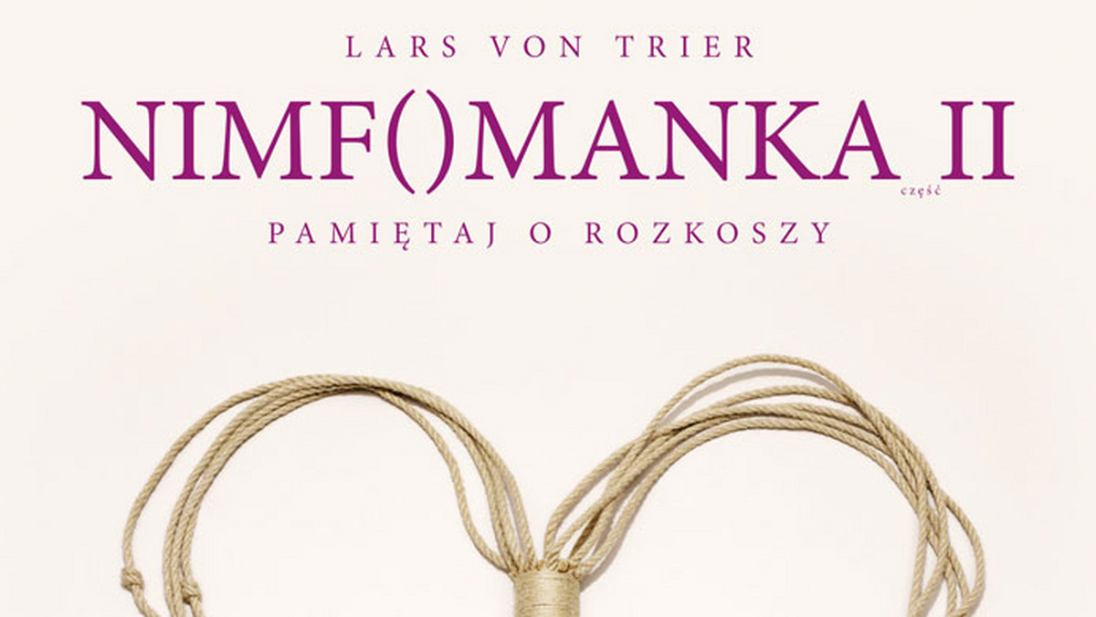 Przedstawiamy plakaty promujące drugą część „Nimfomanki” Larsa von Triera.