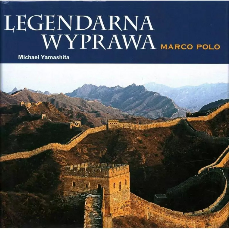 "Marco Polo. Legendarna wyprawa"