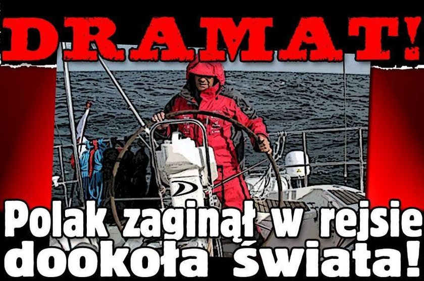 DRAMAT. Polak zaginął w rejsie dookoła świata!