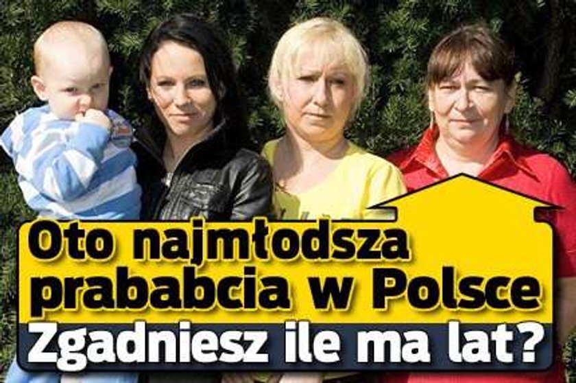 Oto najmłodsza prababcia w Polsce (z prawej) . Zgadniesz ile ma lat?