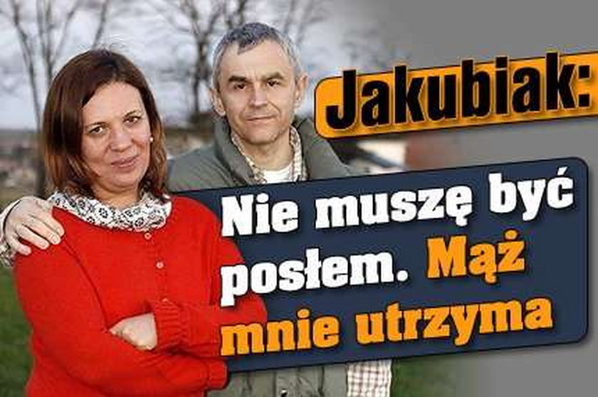 Jakubiak: Nie muszę być posłem. Mąż mnie utrzyma