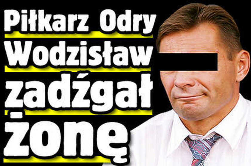 Piłkarz Odry Wodzisław zabił żonę