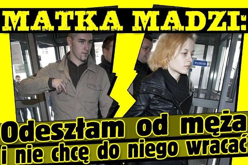 Matka Madzi rzuciła męża: Nie chcę do niego wracać!