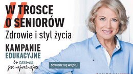 Kampania edukacyjna &quot;W trosce o seniorów – zdrowie i styl życia&quot;