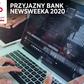 Przyjazny bank Newsweeka 2020