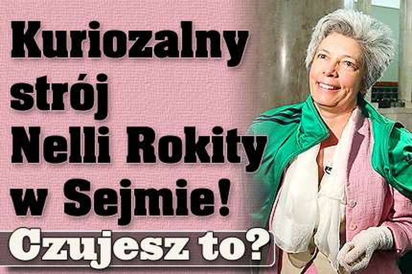 Kuriozalny strój Nelli Rokity w Sejmie! Czujesz to?