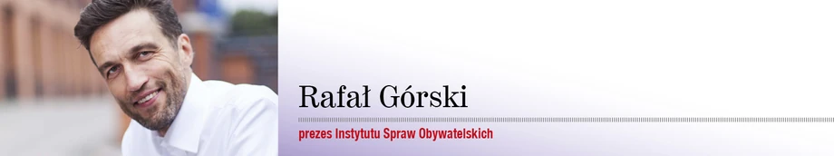 Rafał Górski, prezes Instytutu Spraw Obywatelskich