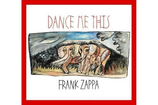 Franka Zappa Dance Me This